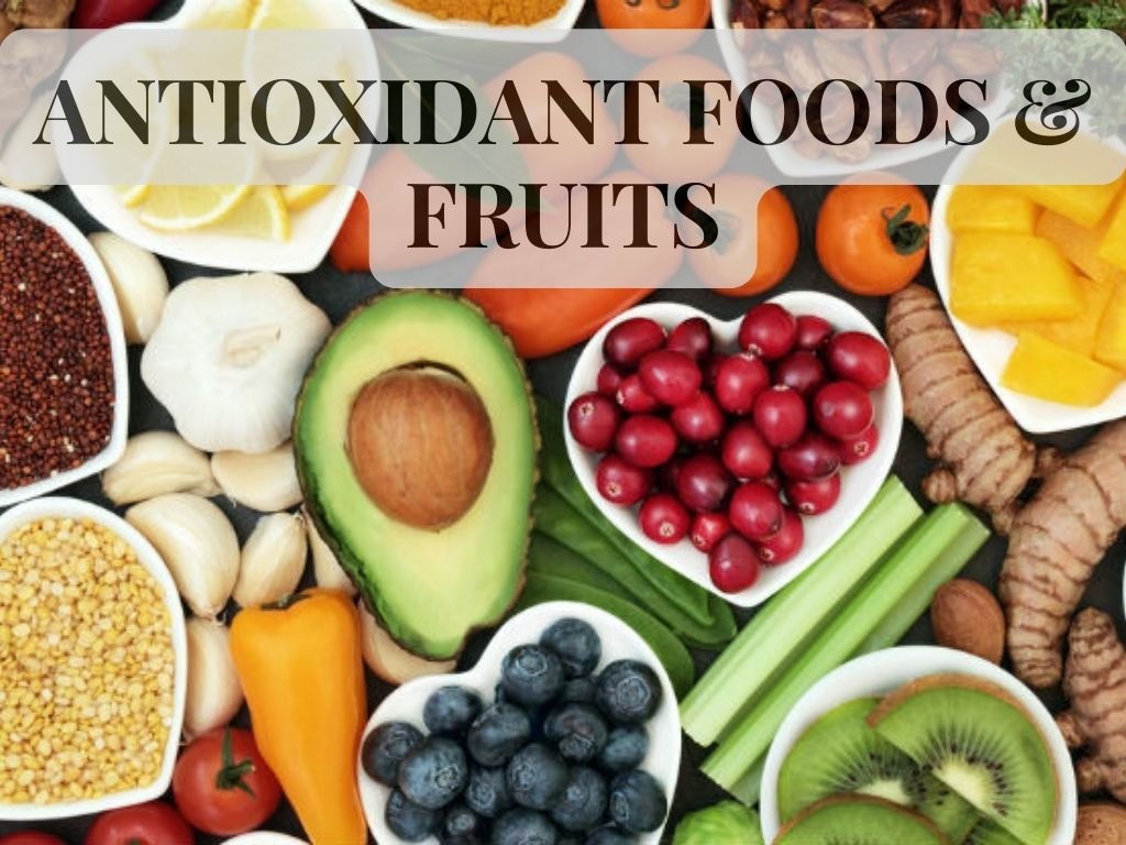 ANTIOXIDANT FOODS AND FRUITS