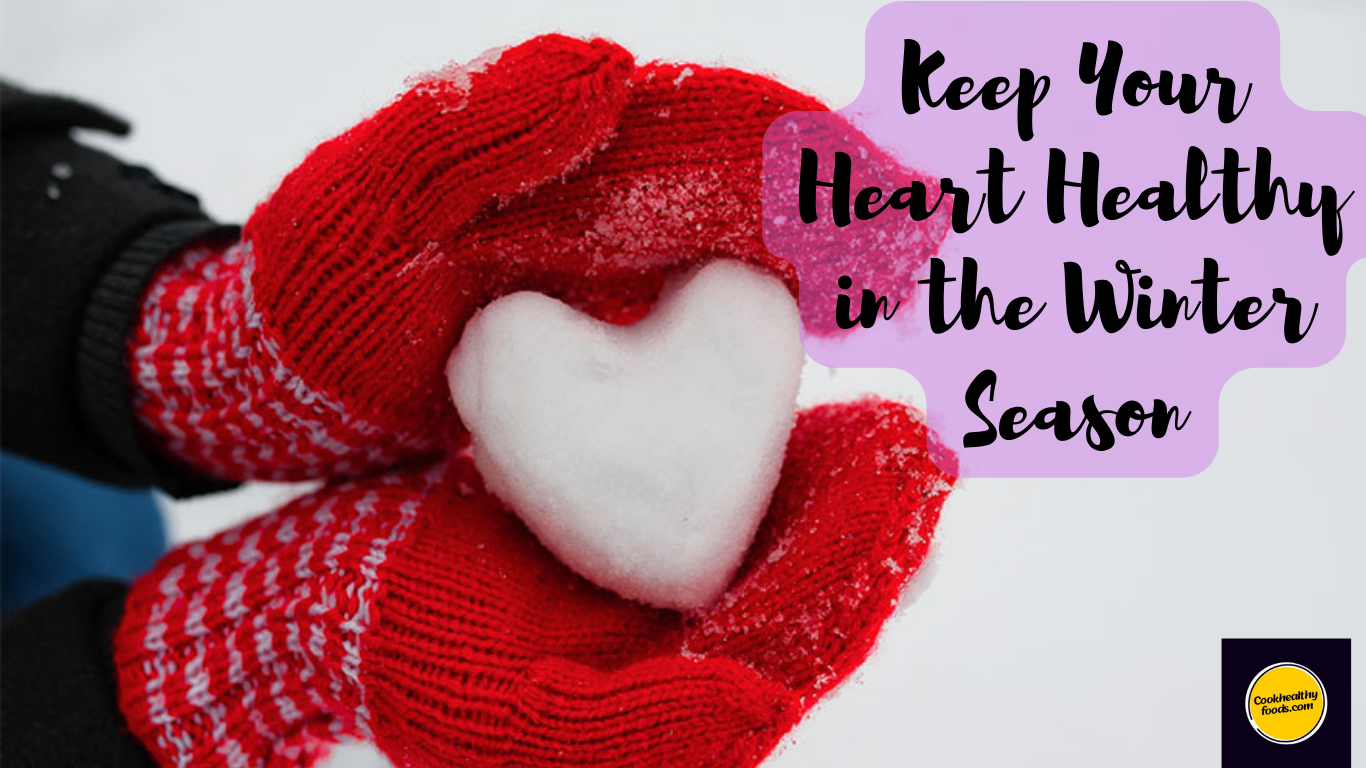 Keep Your Heart Healthy in the Winter Season