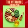 The Vitamin E Miracle